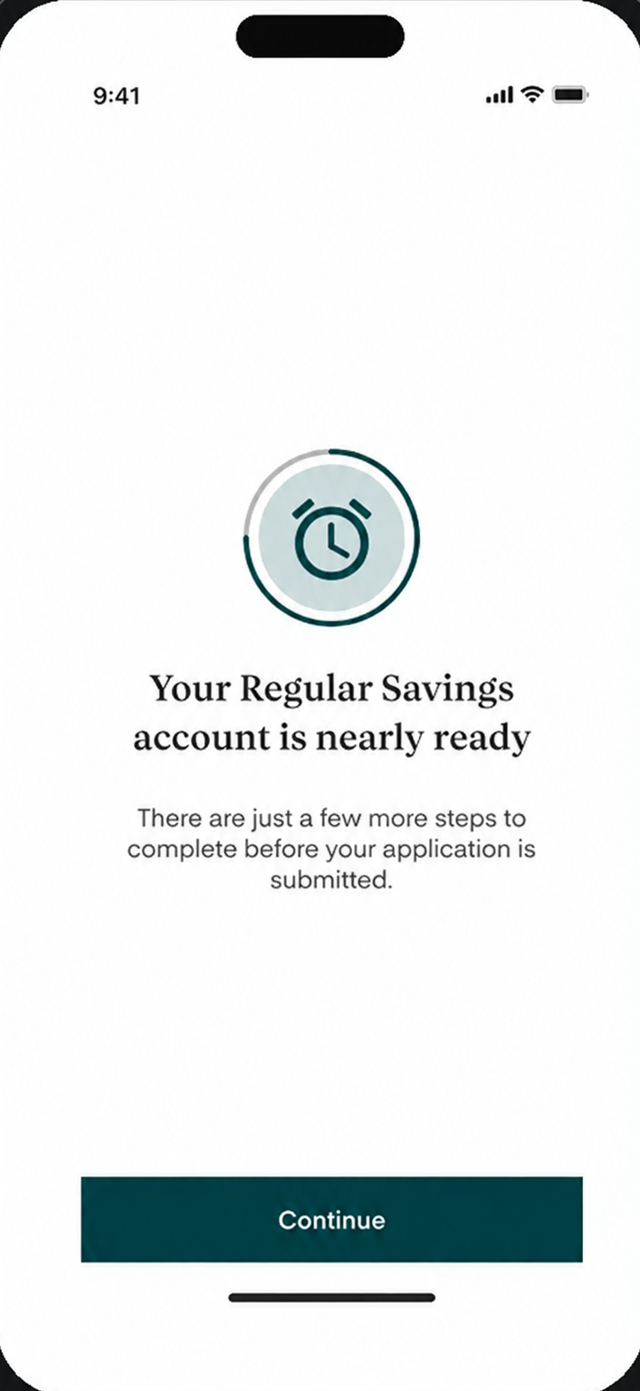 Your Regular Savings account is nearly ready